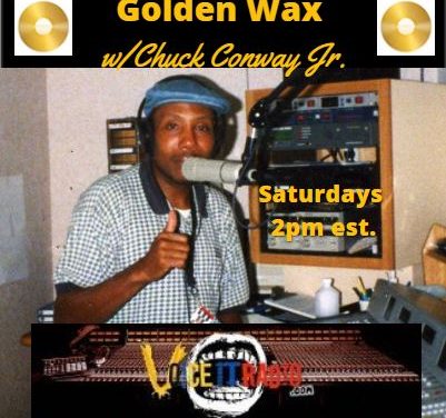 Golden Wax w/ Chuck Conway Jr 8/01/2020 @chuckjrconway