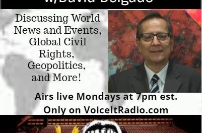 Going Global w/David Delgado 4-11-22 Guest: Ex CIA Operative Claire Lopez (Lopez Liberty LLC)